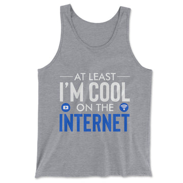 Atleast I'm Cool On The Internet Men/Unisex Tank in Athletic Heather color
